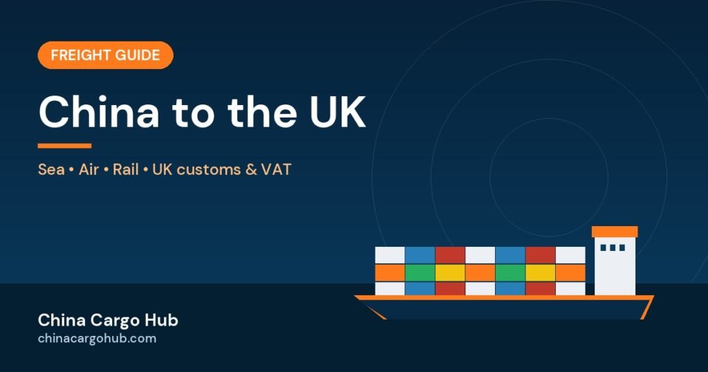 China to UK freight guide: sea, air and rail shipping from China to the UK