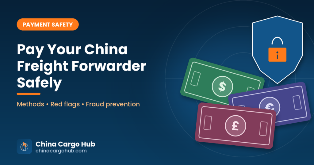 How to pay a China freight forwarder safely: payment methods and scam prevention | China Cargo Hub