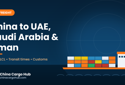 Sea freight from China to UAE, Saudi Arabia and Oman: FCL and LCL guide | China Cargo Hub